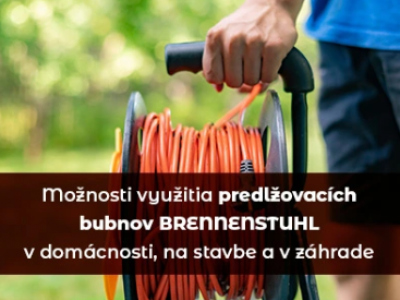 Možnosti využitia predlžovacích bubnov BRENNENSTUHL v domácnosti, na stavbe a v záhrade