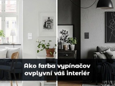 Antracit alebo biela? Ako farba vypínačov ovplyvní váš interiér